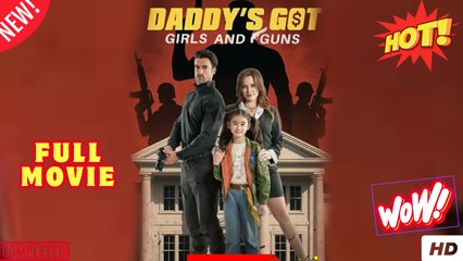 New Daddy's Got Girls And Guns