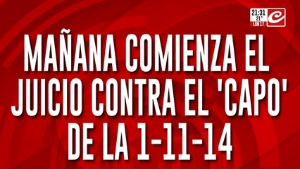 Mañana comienza el juicio del capo de la 1 11 14