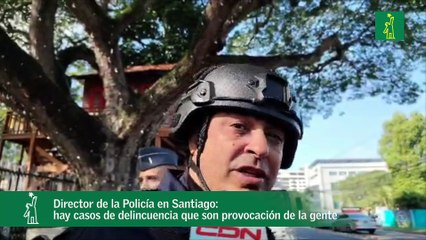 Director de la Policía en Santiago: “Hay casos que son de provocación, usar prendas de cinco y seis millones de pesos, eso motiva a los delincuentes”