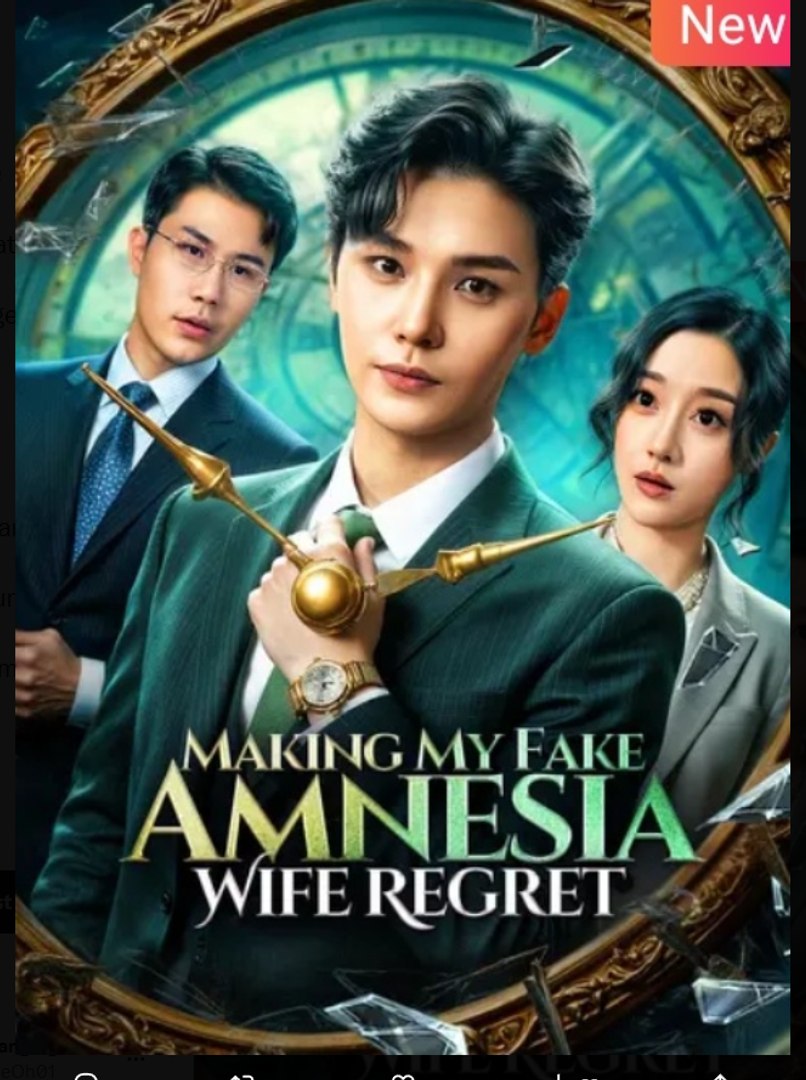 Marking My Fake Amnesia Wife Regret Chinese Drama - English Sub