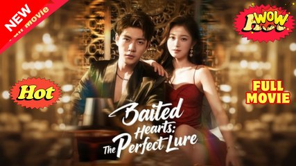 Baited Hearts The Perfect Lure (2025) - FULL [Eng Sub]