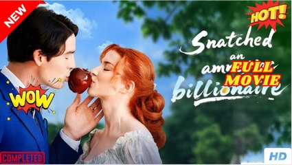 Snatched An Amnesiac Billionaire