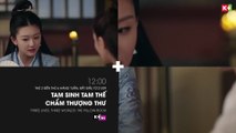 TAM SINH TAM THẾ CHẨM THƯỢNG THƯ | Trailer trên K+NS HD