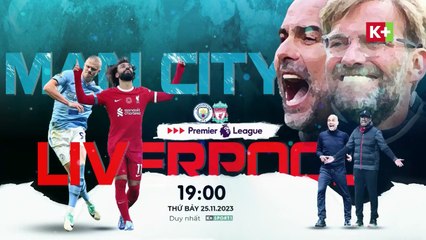 Man City - Liverpool - Siêu kinh điển Anh - Vòng 13 Ngoại Hạng Anh