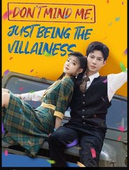 Dont Mind Me Just Being the Villainess Chinese Drama - English Sub