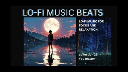 LOFI MUSIC BEATS COLLECTION 22 YOU MATTER