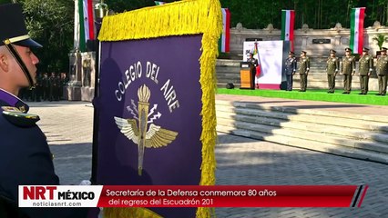 Secretaría de la Defensa conmemora 80 años del regreso del Escuadrón 201