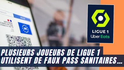 Covid-19 - Plusieurs joueurs de Ligue 1 utilisent de faux pass sanitaires…