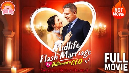 💖Midlife Flash Marriage 🐽 My Billionaire CEO #Full - Dailymotion Drama 2025 - Sunshine Movies Channel