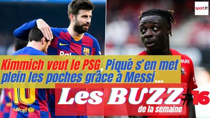 Kimmich veut le PSG, l’OM et son mercato de folie, Piqué s’en met plein les poches grâce à Messi…