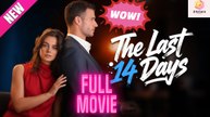 [New] The Last 14 Days #joyreel - Full Movie  Drama Hub