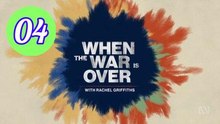 When The War Is Over Season 1 Episode 4 Engsub