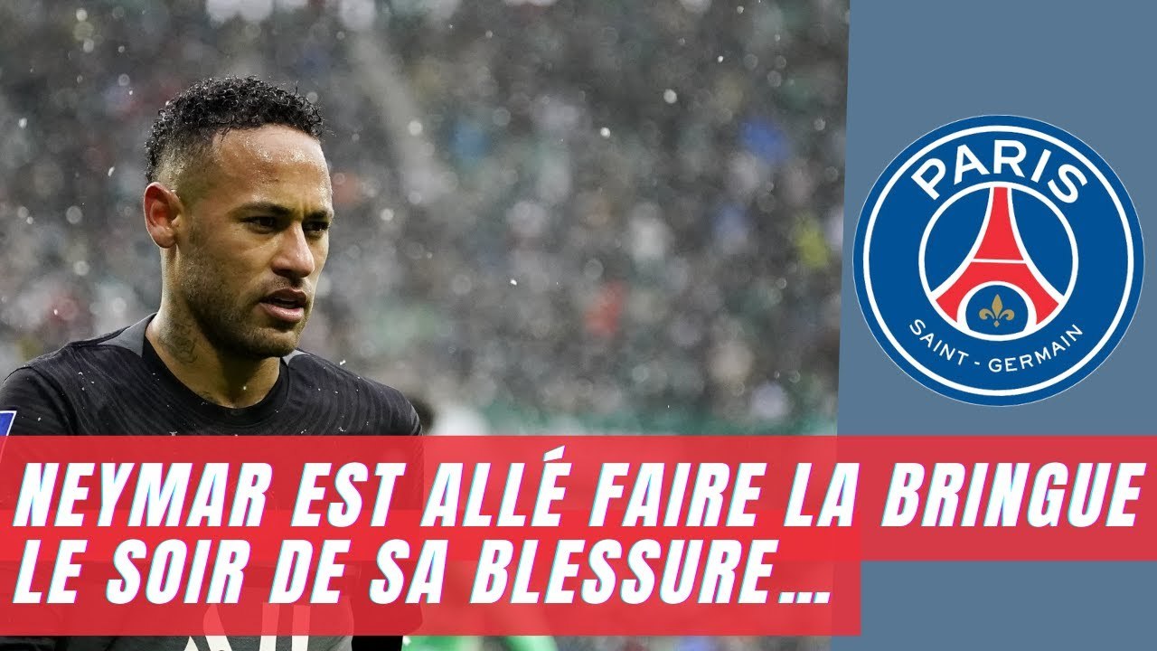 PSG : Neymar est allé faire la bringue le soir de sa blessure…