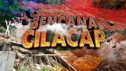Bencana Longsor Landa Cilacap, Belasan Orang Tewas