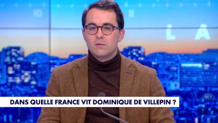 L'édito de Paul Sugy : «Dans quelle France vit Dominique de Villepin ?»