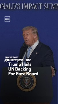 Trump Hails UN Backing For Gaza Board