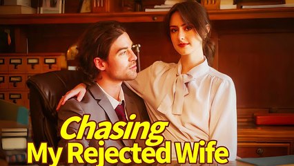 HOT 🔥 Chasing My Rejected Wife Full Episodes#fullmovie