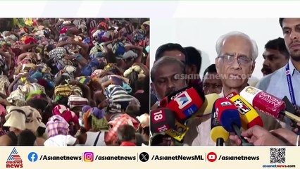 'തിരക്ക് നിയന്ത്രിക്കാൻ നടപടിയുണ്ടാകും, ക്യൂ കോംപ്ലക്സുകളിൽ ഭക്തരെ ഇരുത്താൻ നടപടി ഉണ്ടാകും'