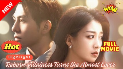 Reborn Villainess Turn The Almost Lover (2025) - FULL [Eng Sub]