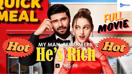 My Man Remembered He’S Rich Flareflow Drama Video Studio - Full Movie