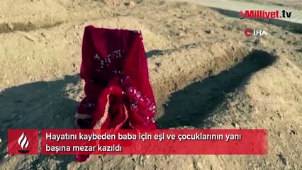 Türkiye'ye ağlatan manzara! Eşi ve çocuklarının yanı başına yeni bir mezar kazıldı