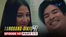 Sanggang-Dikit FR: Tampuhan nina Eric at Selena, nagwakas na! (Episode 107 - Part 1/3)