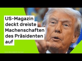 Trump und Zhao: "Das ist Korruption!" US-Magazin deckt dreiste Machenschaften des Präsidenten auf