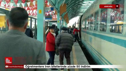 Öğretmenlere tren biletlerinde yüzde 50 indirim