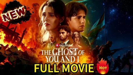 The Ghost of You and I (2025) - FULL [Eng Sub]