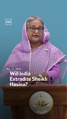 Will India Extradite Sheikh Hasina?