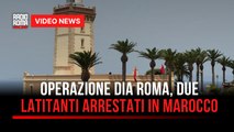 Operazione Dia Roma, due latitanti arrestati in Marocco