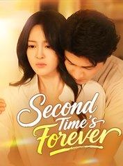 Second Time's Forever - Drama FULL MOVIES ENGLISH SUB