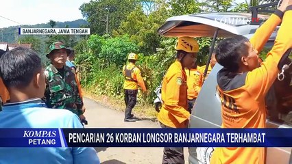 Update! Pencarian Korban Longsor di Cilacap dan Banjarnegara | KOMPAS PETANG