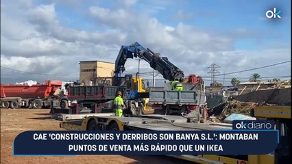 Cae 'Construcciones y derribos Son Banya S.L.'- montaban puntos de venta más rápido que un Ikea