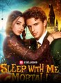 Sleep With Me, Mortal! - Oh No! The Witch Like To Sleep With Me - Full Movie