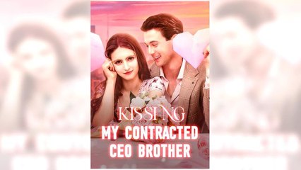 Kissing My Contracted CEO Brother Full Movie HD - Best Drama ShortFilms Romantic Love Hot