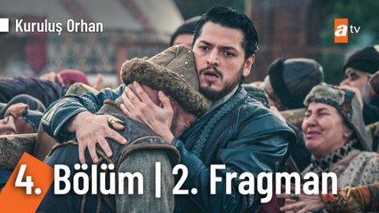 Kuruluş Orhan 4. Bölüm 2. Fragman | "O vatan gayrı bizim olsun!"