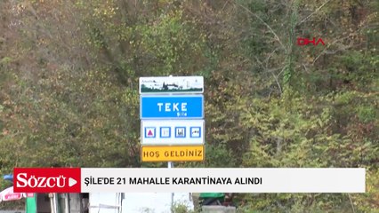 Şile'de 21 mahalle karantinaya alındı