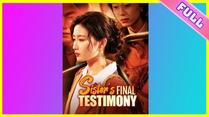 Sister's Final Testimony  Her Final Testimony (FULL MOVIE)