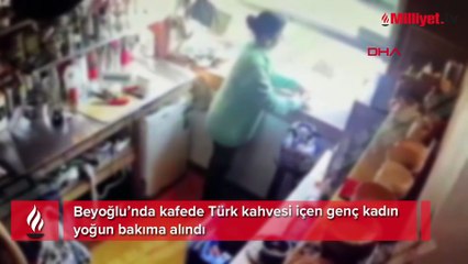 Yine zehirlenme kabusu! Kafede Türk kahvesi içen genç kadın yoğun bakıma alındı