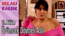 Örümcek Dövmeli Aslı - Belalı Baldız 11. Bölüm