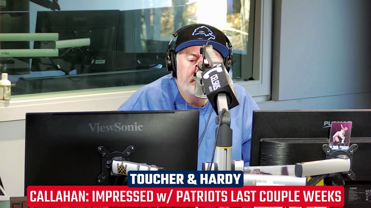 Callahan: Really Impressed w/ Patriots Last Couple Weeks