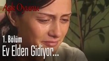 Ev elden gidiyor... - Aşk Oyunu 1. Bölüm