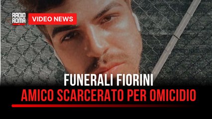 Funerali Fiorini, amico scarcerato per omicidio
