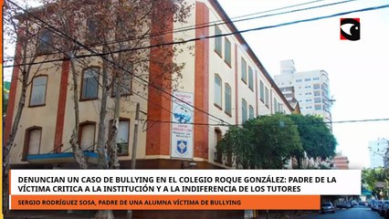 Denuncian un caso de bullying en el colegio Roque González
