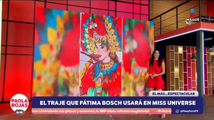 Fátima Bosch presenta su traje inspirado en Xochiquétzal | DPC con Paola Rojas