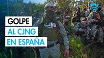 España da golpe al CJNG y desmantela una “oficina”; hay 20 detenidos