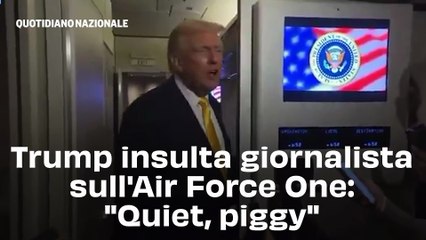 Trump insulta giornalista sull'Air Force One: "Quiet, piggy"