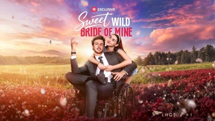 Sweet Wild Bride of Mine USA #ReelShort