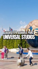 Visite du Parc Universal Studios à Osaka 🎢